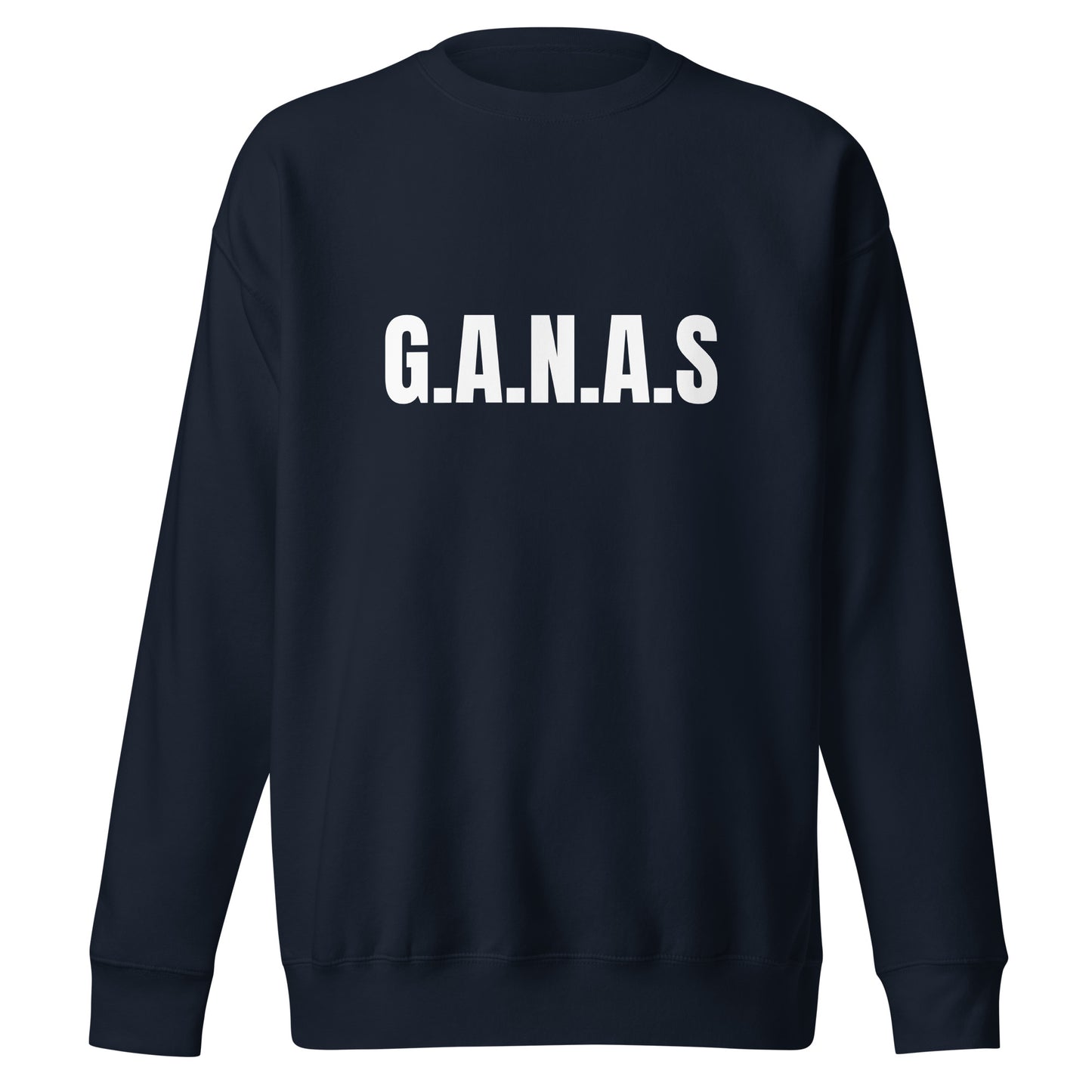 G.A.N.A.S. DIOS Premium Sweatshirt