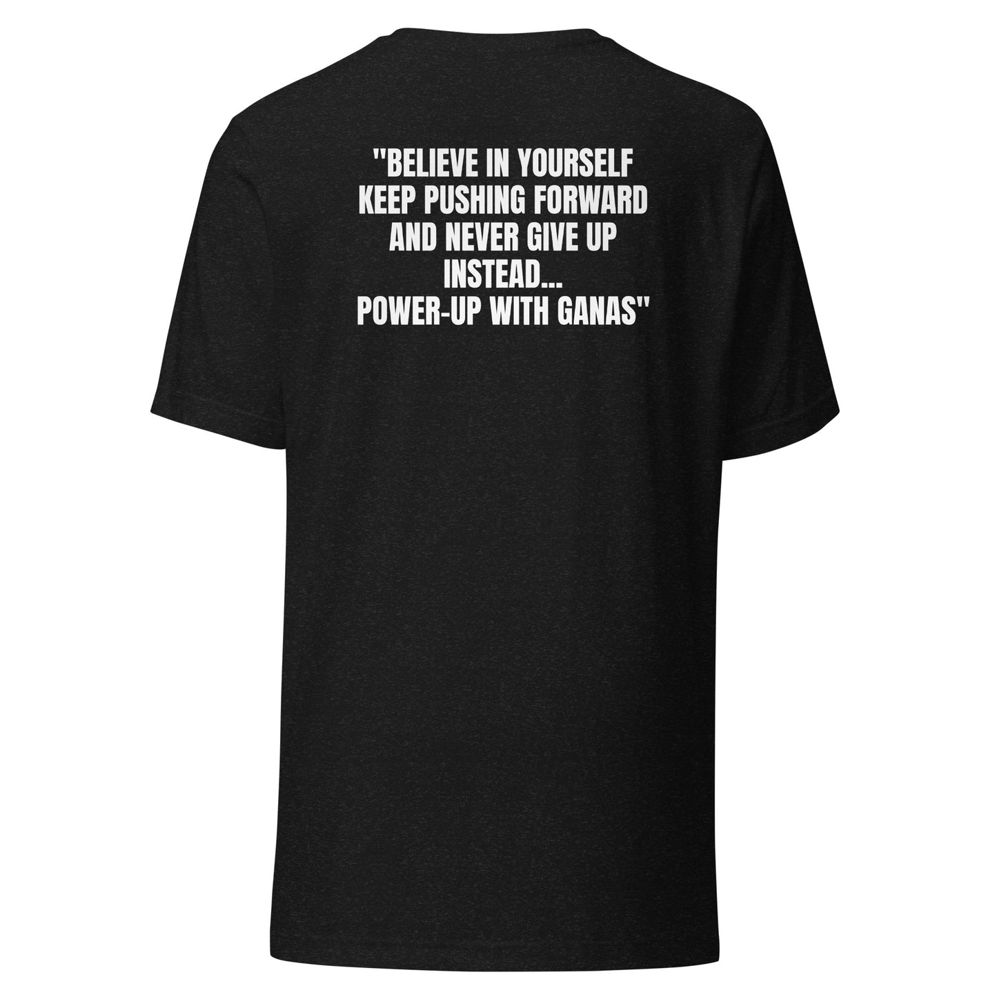 GANAS Power - Up (Unisex) T-shirt